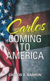 bokomslag Carlos Coming to America