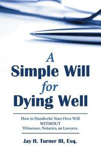 bokomslag A Simple Will for Dying Well