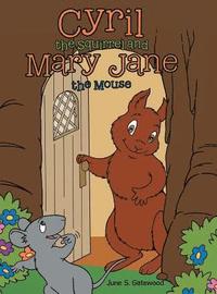bokomslag Cyril the Squirrel and Mary Jane the Mouse