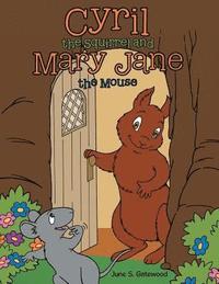 bokomslag Cyril the Squirrel and Mary Jane the Mouse