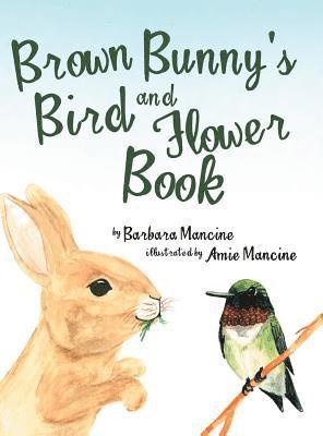 Brown Bunny'S Bird and Flower Book 1