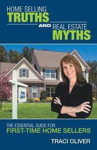 bokomslag Home Selling Truths and Real Estate Myths