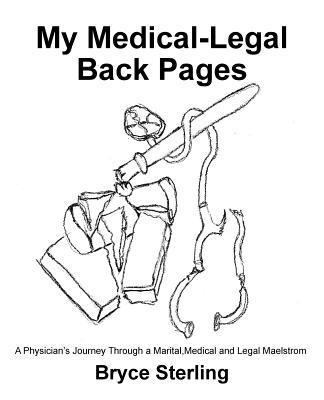Bryce Sterling - My Medical-Legal Back Pages, Häftad