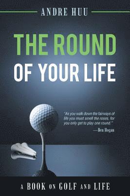 The Round of Your Life 1