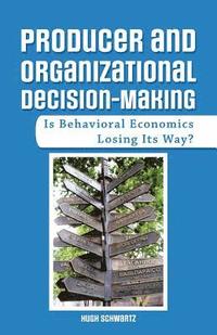 bokomslag Producer and Organizational Decision-Making