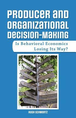Producer and Organizational Decision-Making 1