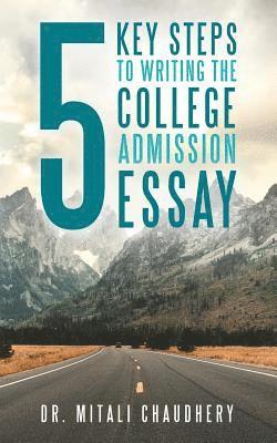 bokomslag 5 Key Steps to Writing the College Admission Essay