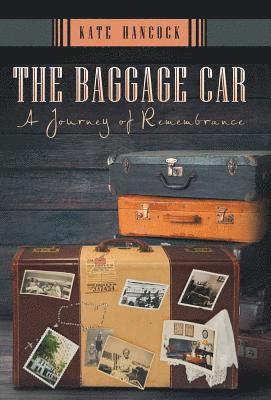 Kate Hancock - Baggage Car, Inbunden