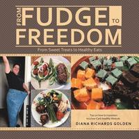 bokomslag From Fudge to Freedom