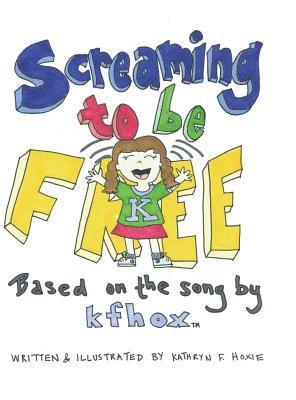 Screaming to Be Free 1