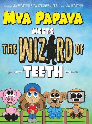 bokomslag Mya Papaya Meets the Wizard of Teeth