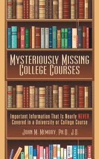 bokomslag Mysteriously Missing College Courses