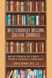 bokomslag Mysteriously Missing College Courses