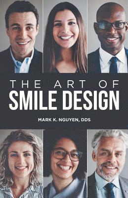 Mark K Nguyen, Mark K. Nguyen, Mark K. Nguyen, DDS, Dds Mark K. Nguyen - Art of Smile Design, Häftad