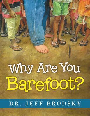Why Are You Barefoot? 1