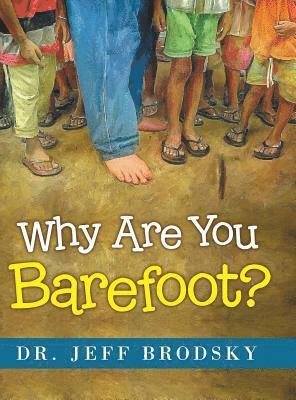 Why Are You Barefoot? 1