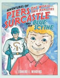 bokomslag Adventures of Piers Surcastle and the Blue Scythe
