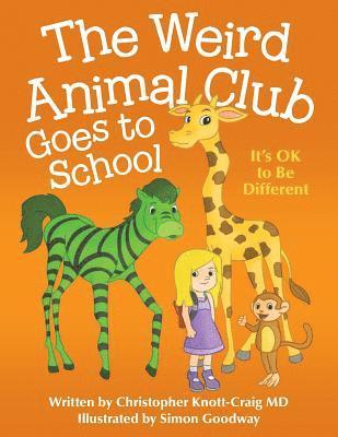 Christopher Knott-Craig - Weird Animal Club Goes to School, Häftad