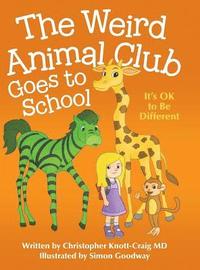 bokomslag The Weird Animal Club Goes to School