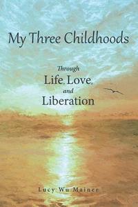 bokomslag My Three Childhoods