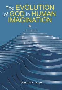 bokomslag The Evolution of God in Human Imagination