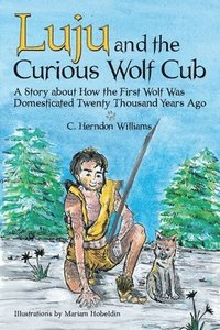 bokomslag Luju and the Curious Wolf Cub