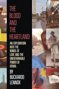 bokomslag The Blood and the Heartland