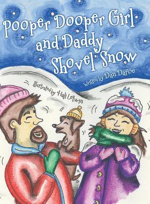 Pooper Dooper Girl and Daddy Shovel Snow 1