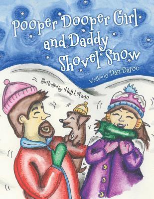 Pooper Dooper Girl and Daddy Shovel Snow 1