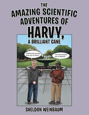 The Amazing Scientific Adventures of Harvy, a Brilliant Cane 1