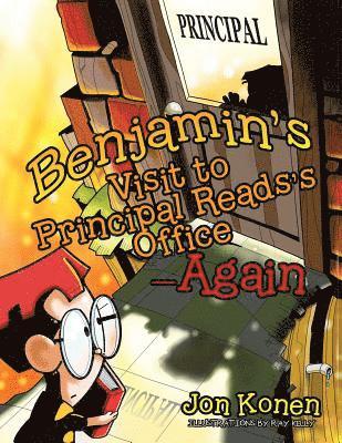 Benjamin's Visit to Principal Reads's Office-Again 1