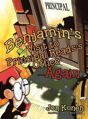 Benjamin's Visit to Principal Reads's Office-Again 1