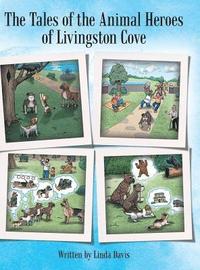 bokomslag The Tales of the Animal Heroes of Livingston Cove