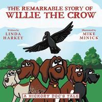 bokomslag The Remarkable Story of Willie the Crow