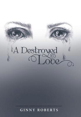 A Destroyed Love 1