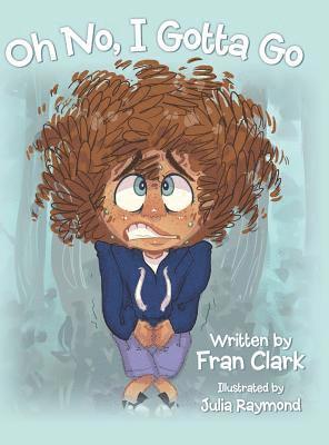 Fran Clark - Oh No, I Gotta Go, Inbunden