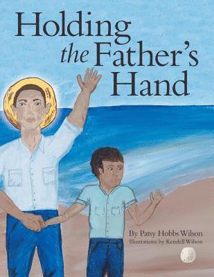Holding the Father's Hand 1