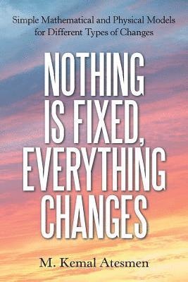 Nothing Is Fixed, Everything Changes 1