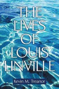 bokomslag The Lives of Louis Linville
