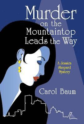 Carol Baum - Murder on the Mountaintop Leads the Way, Inbunden