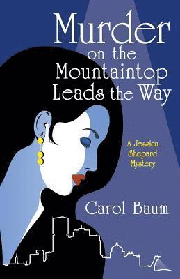 Carol Baum - Murder on the Mountaintop Leads the Way, Häftad