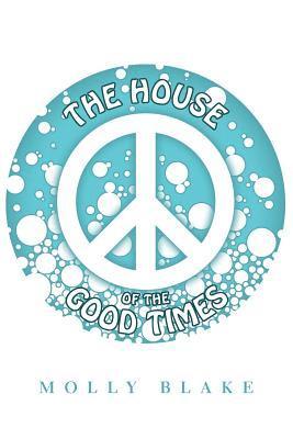 bokomslag House of the Good Times