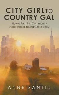 bokomslag City Girl to Country Gal