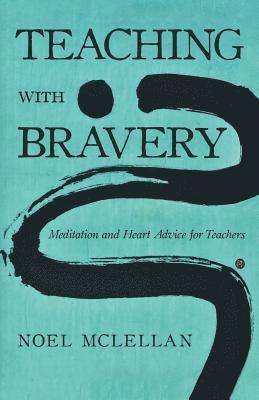 Teaching with Bravery 1