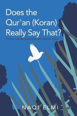 bokomslag Does the Qur'an (Koran) Really Say That?