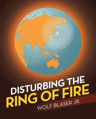 Disturbing the Ring of Fire 1