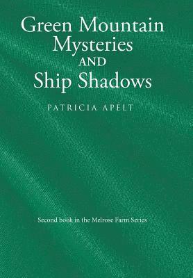 Green Mountain Mysteries and Ship Shadows 1