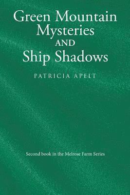 Green Mountain Mysteries and Ship Shadows 1