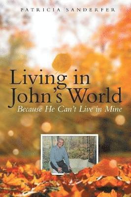 bokomslag Living in John's World