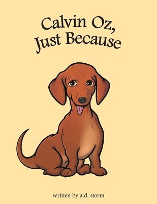 A D Storm, A. D. Storm, A.D. Storm - Calvin Oz, Just Because, Häftad